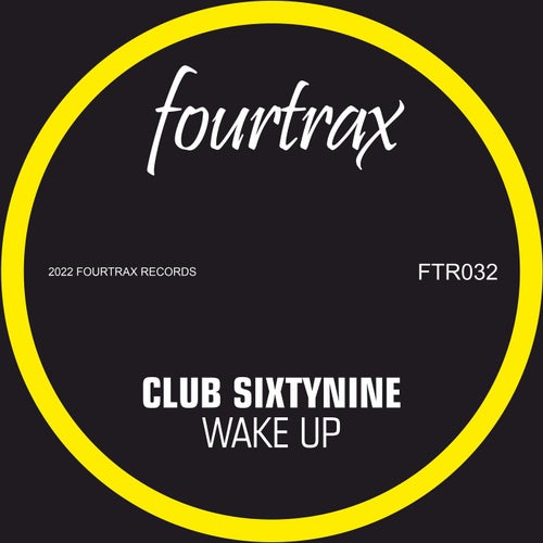 Club Sixtynine - Wake Up [FTR032]